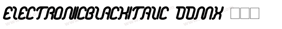 ElectronicBlackItalic-ddMX字体转换