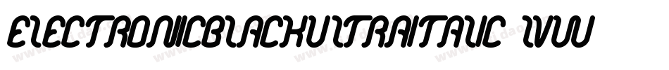 ElectronicBlackUltraitalic-LvwW字体转换