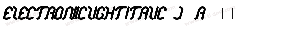 ElectronicLightItalic-j3A9字体转换