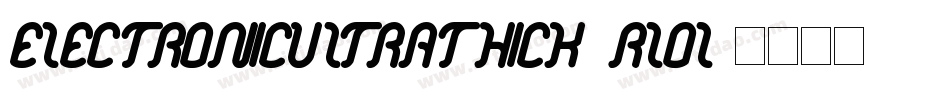 ElectronicUltrathick-RLol字体转换