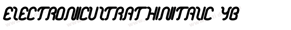 ElectronicUltrathinItalic-YB08字体转换