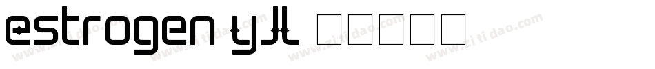 Estrogen-YJL字体转换