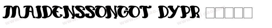 MaidensSongOt-dYPR字体转换