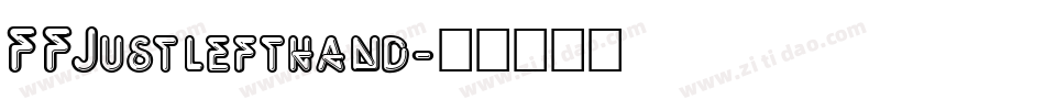 FFJustlefthand字体转换