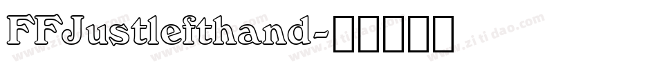 FFJustlefthand字体转换