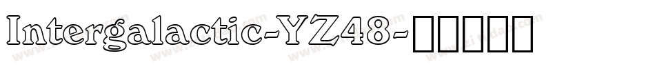 Intergalactic-YZ48字体转换