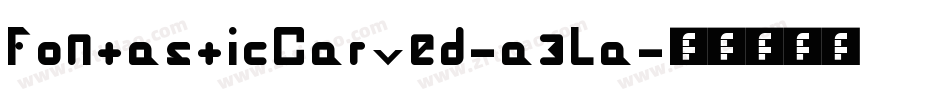 FontasticCarved-a3La字体转换