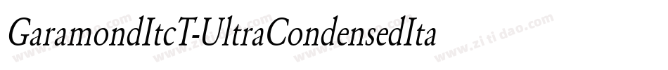 GaramondItcT-UltraCondensedItalic字体转换