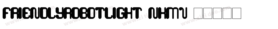 FriendlyRobotLight-nKmV字体转换