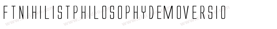 FtNihilistphilosophyDemoversion-ayxR字体转换