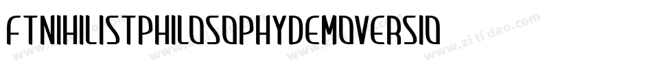 FtNihilistphilosophyDemoversion-ayxR字体转换