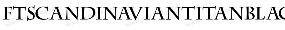 FtScandinaviantitanBlack-OEV4字体转换