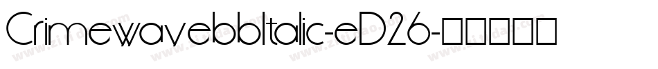 CrimewavebbItalic-eD26字体转换