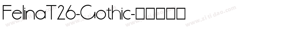 FelinaT26-Gothic字体转换
