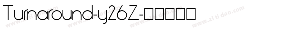 Turnaround-y26Z字体转换