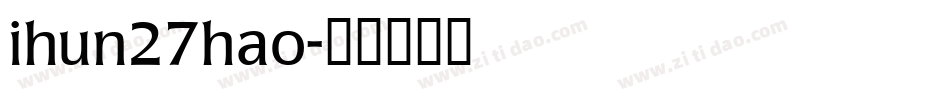 ihun27hao字体转换