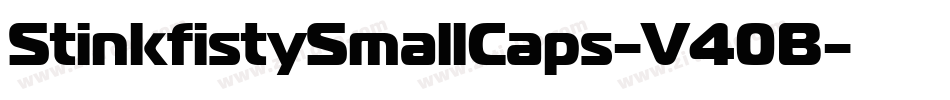 StinkfistySmallCaps-V40B字体转换