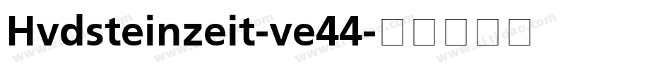 Hvdsteinzeit-ve44字体转换