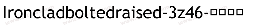 Ironcladboltedraised-3z46字体转换