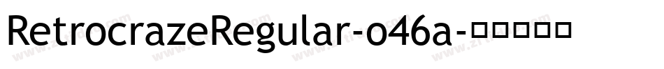 RetrocrazeRegular-o46a字体转换