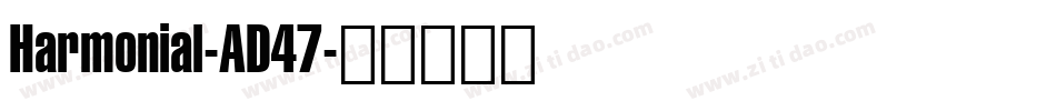 Harmonial-AD47字体转换