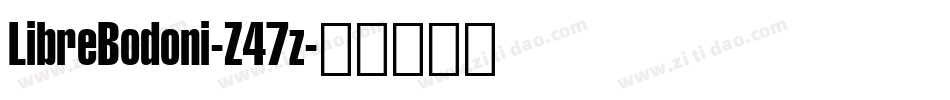 LibreBodoni-Z47z字体转换