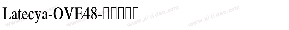 Latecya-OVE48字体转换