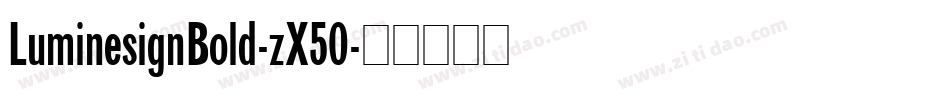 LuminesignBold-zX50字体转换