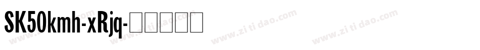 SK50kmh-xRjq字体转换