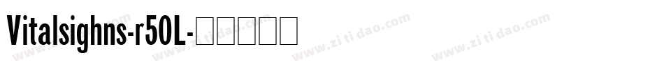 Vitalsighns-r50L字体转换