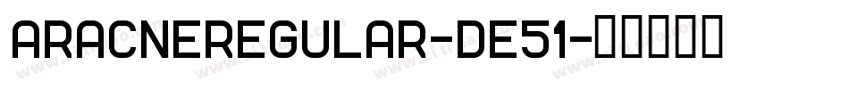 Aracneregular-DE51字体转换