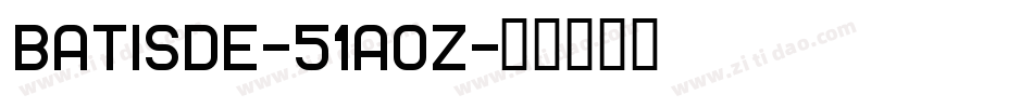 Batisde-51aOZ字体转换
