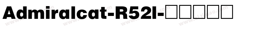 Admiralcat-R52l字体转换