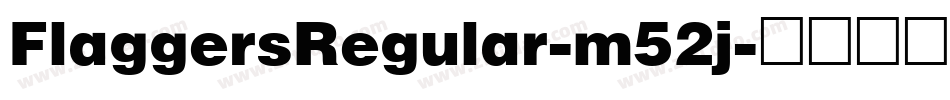 FlaggersRegular-m52j字体转换