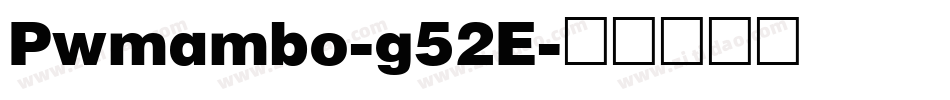 Pwmambo-g52E字体转换