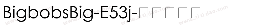 BigbobsBig-E53j字体转换