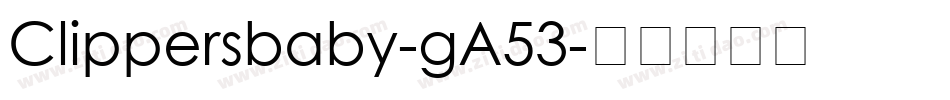 Clippersbaby-gA53字体转换