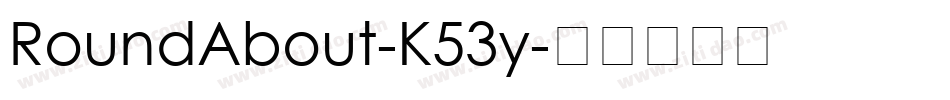 RoundAbout-K53y字体转换