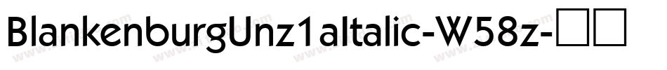 BlankenburgUnz1aItalic-W58z字体转换