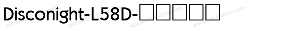 Disconight-L58D字体转换