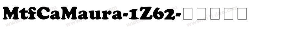 MtfCaMaura-1Z62字体转换