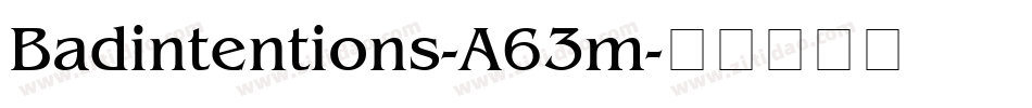Badintentions-A63m字体转换