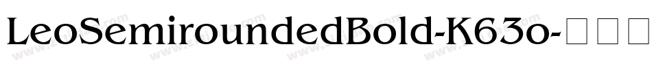 LeoSemiroundedBold-K63o字体转换
