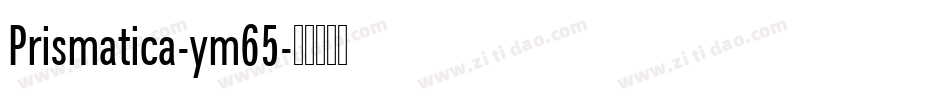 Prismatica-ym65字体转换