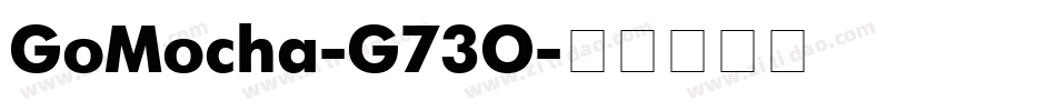 GoMocha-G73O字体转换