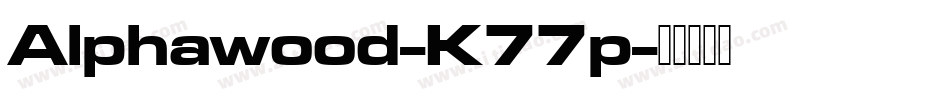 Alphawood-K77p字体转换