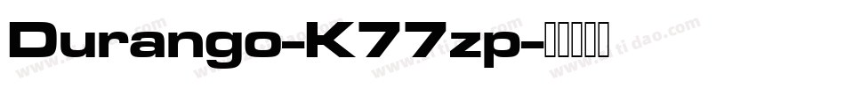 Durango-K77zp字体转换