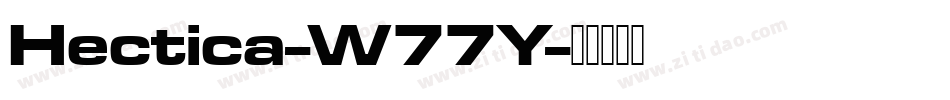 Hectica-W77Y字体转换