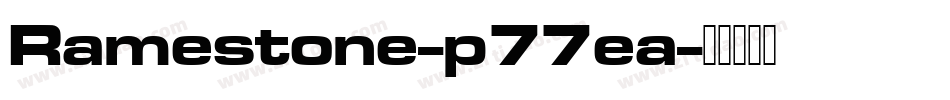 Ramestone-p77ea字体转换