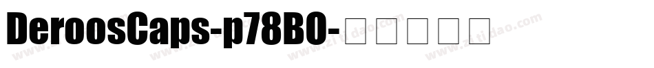 DeroosCaps-p78BO字体转换